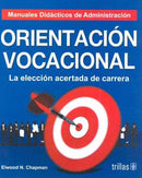 ORIENTACIÓN VOCACIONAL: LA ELECCIÓN ACERTADA DE CARRERA