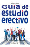 GUÍA DE ESTUDIO EFECTIVO