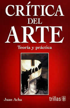 CRITICA DEL ARTE: TEORÍA Y PRACTICA