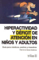 HIPERACTIVIDAD Y DEFICIT DE ATENCIÓN EN NI¥OS Y ADULTOS