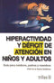 HIPERACTIVIDAD Y DEFICIT DE ATENCIÓN EN NI¥OS Y ADULTOS