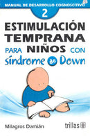 ESTIMULACIÓN TEMPRANA PARA NIÑOS CON SÍNDROME DE DOWN, TOMO 2