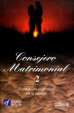 CONSEJERO MATRIMONIAL 2 FORMACIÓN ESPIRITUAL EN LA PAREJA