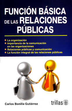 FUNCIÓN BÁSICA DE LAS RELACIONES PUBLICAS