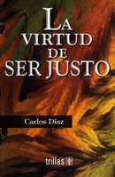 LA VIRTUD DE SER JUSTO