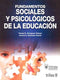 FUNDAMENTOS SOCIALES Y PSICOLÓGICOS DE LA EDUCACIÓN