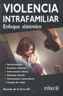 VIOLENCIA INTRAFAMILIAR: ENFOQUE SISTEMÁTICO