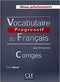 Vocabulaire Progr du francais C1-C2 Corrigés