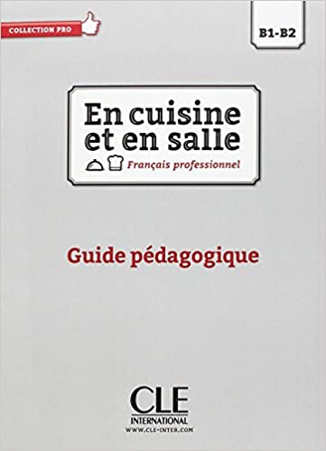 En Cuisine et en Salle B1>B2 guide pédagogique