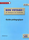 Bon Voyage A1>A2 Guide pédagogique