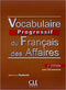 Vocabulaire Progr du francais des affaires 2ed B1+CDA