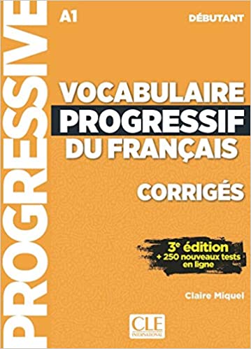 Vocabulaire progressif de francais A1 3ed Corriges