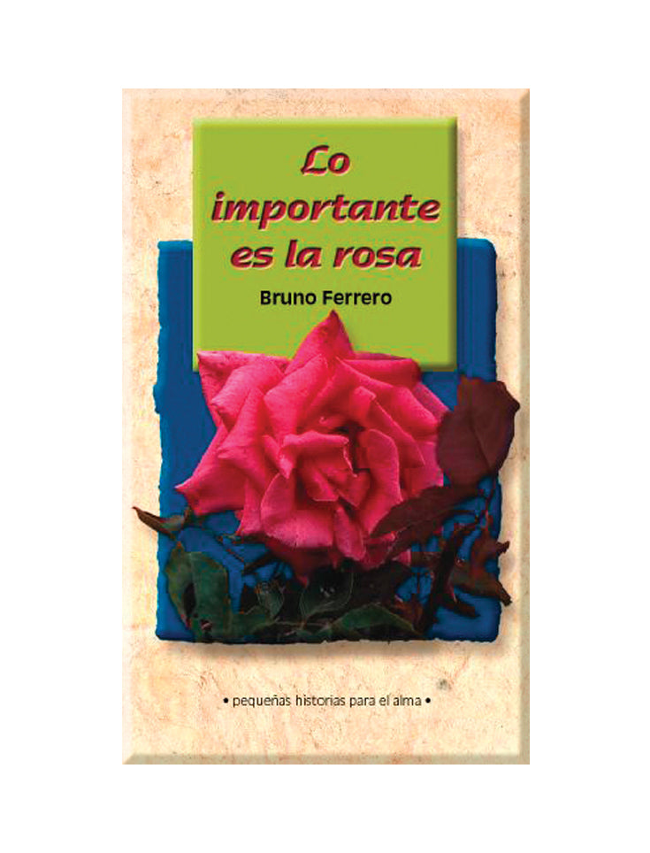 Lo importante es la rosa