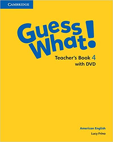 American English Guess What! Teacher's Book with DVD 4