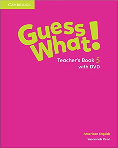 American English Guess What! Teacher's Book with DVD 5