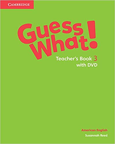 American English Guess What! Teacher's Book with DVD 3