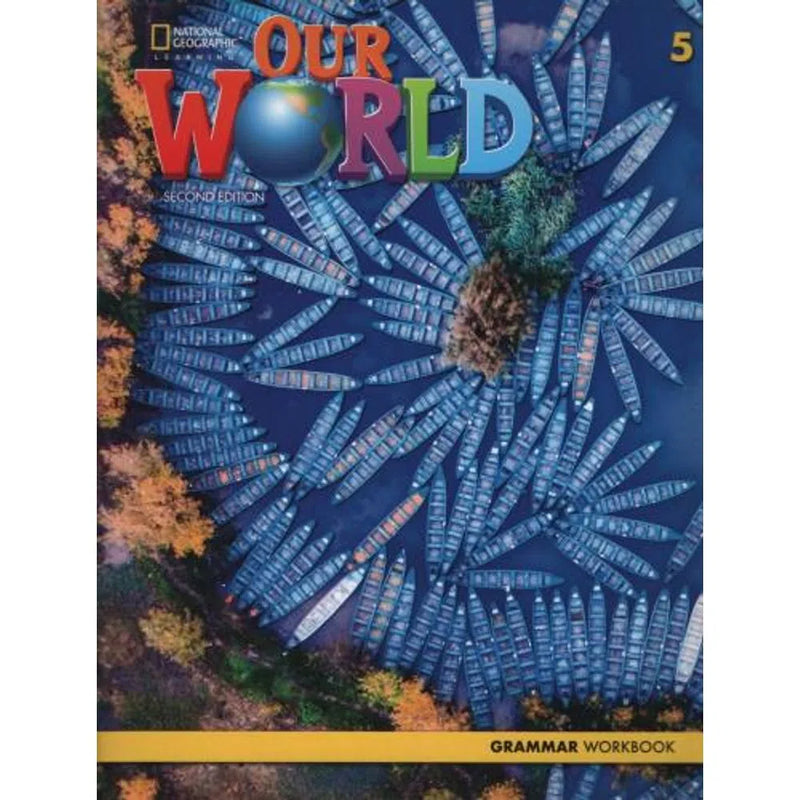 OUR WORLD 2E AME 5 GRAMMAR WORKBOOK